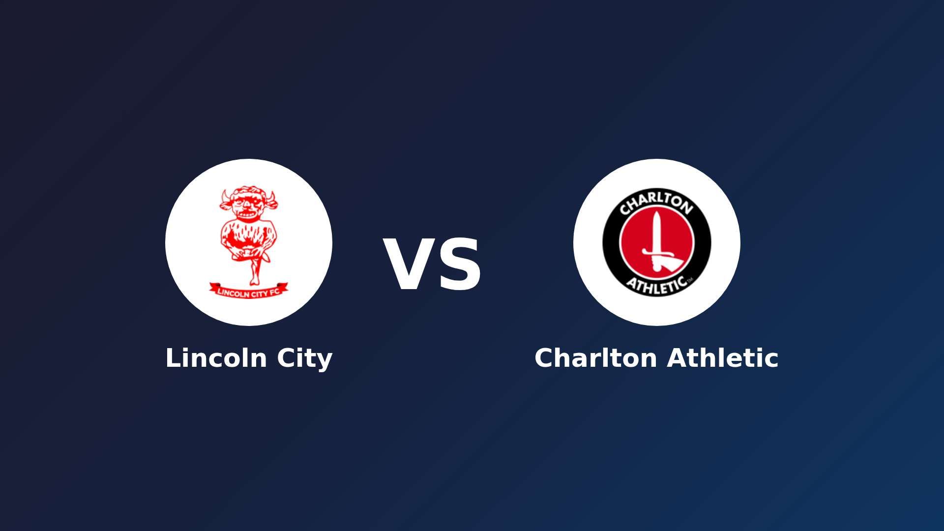 Lincoln City vs Charlton Athletic