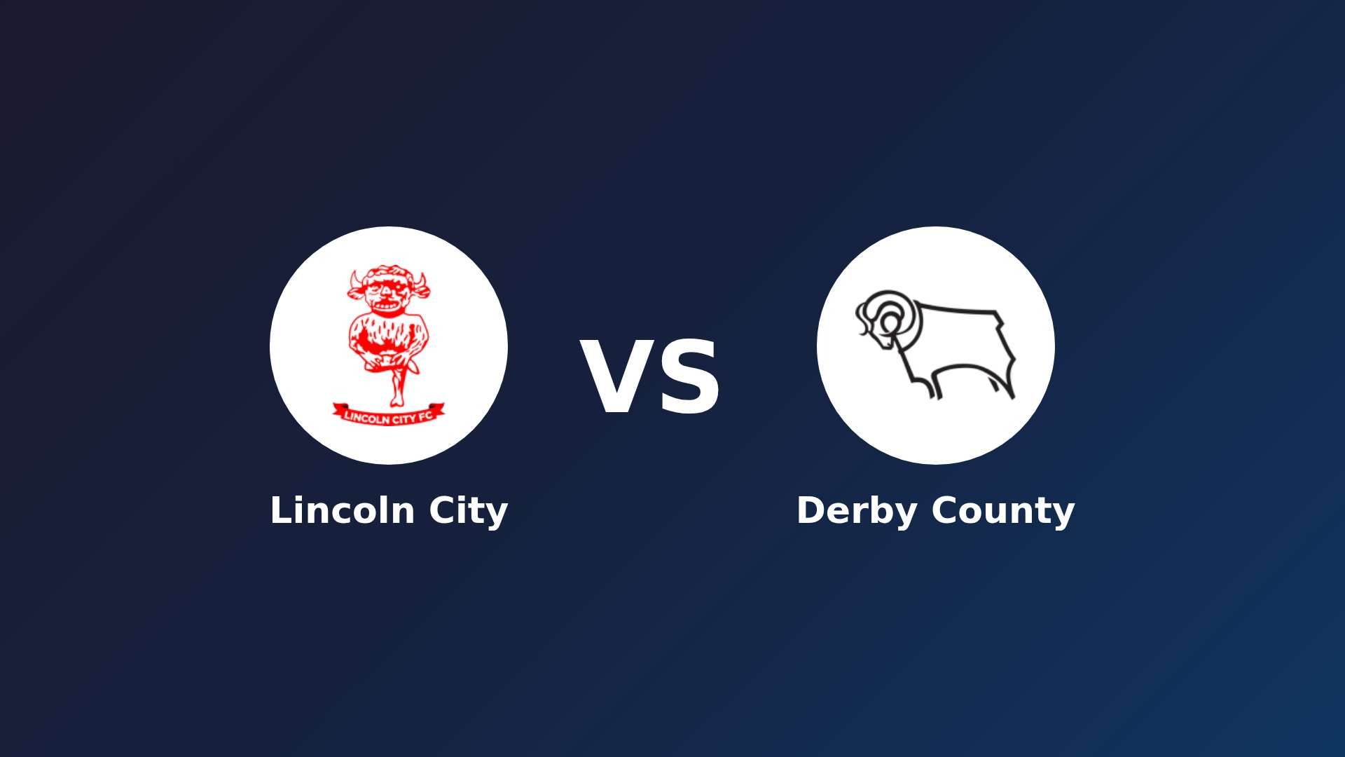 Lincoln City vs Derby County