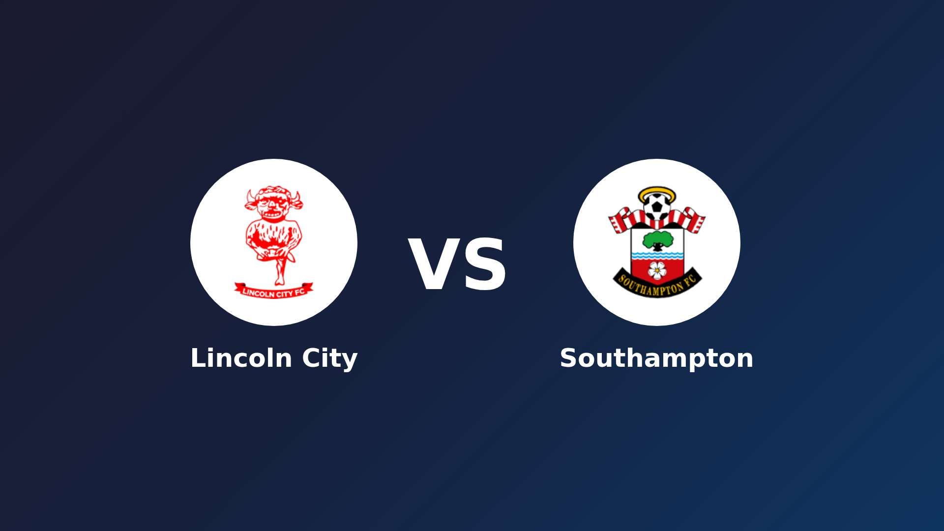 Lincoln City vs Southampton