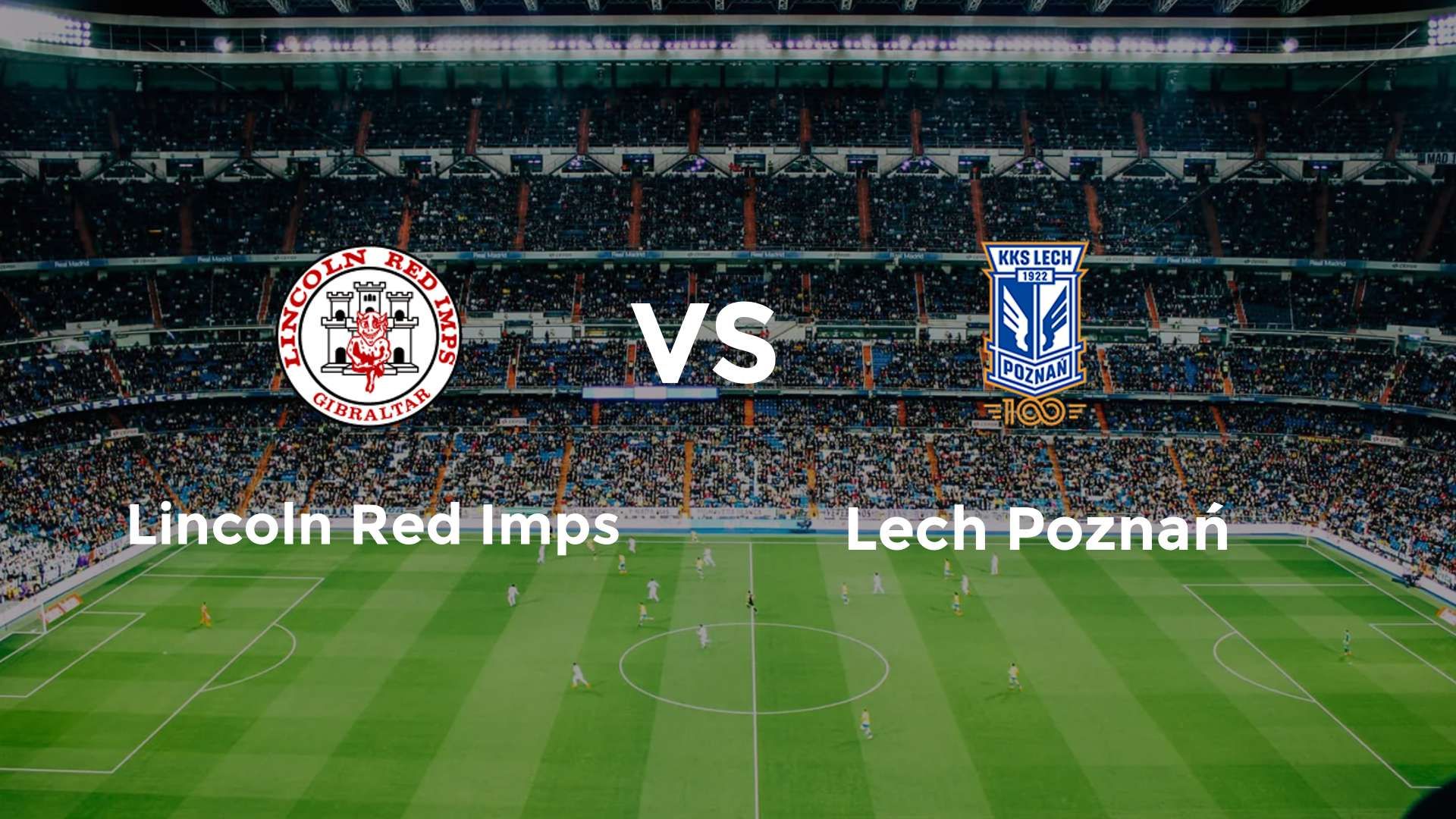 Lincoln Red Imps vs Lech Poznań