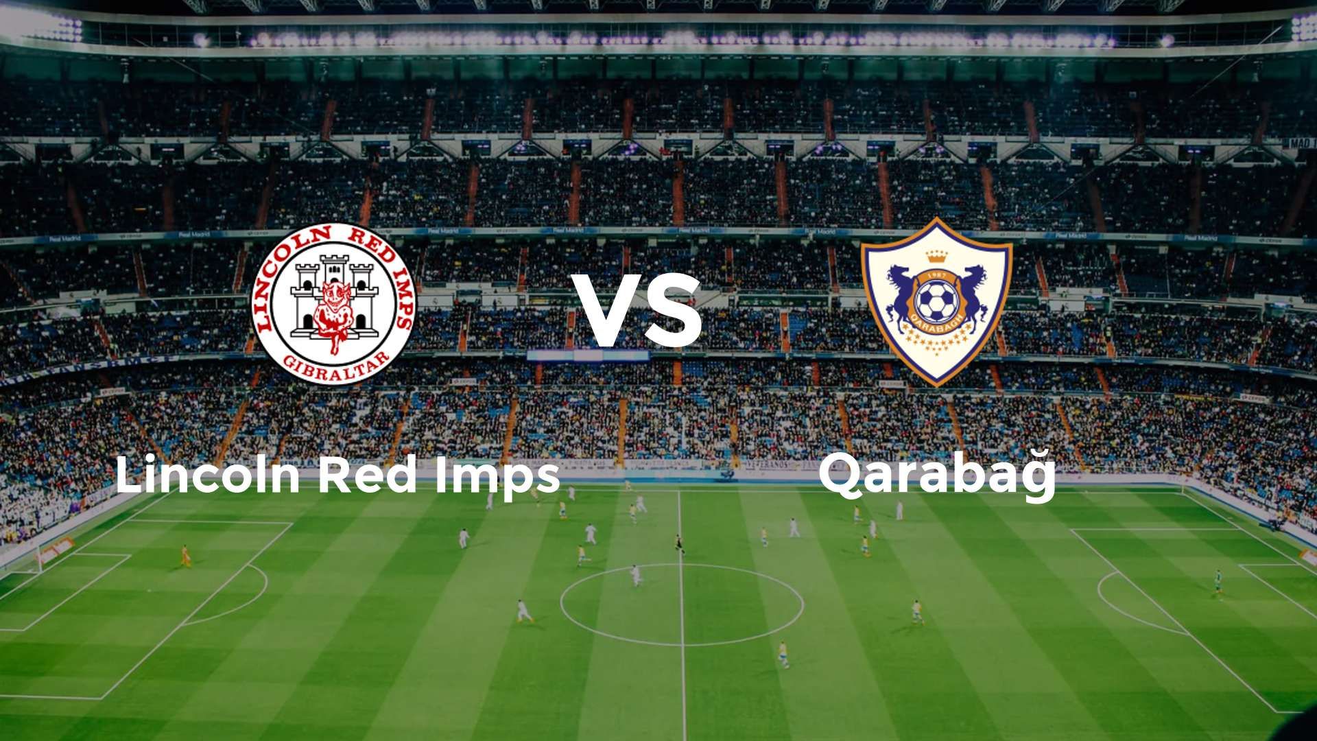 Lincoln Red Imps vs Qarabağ