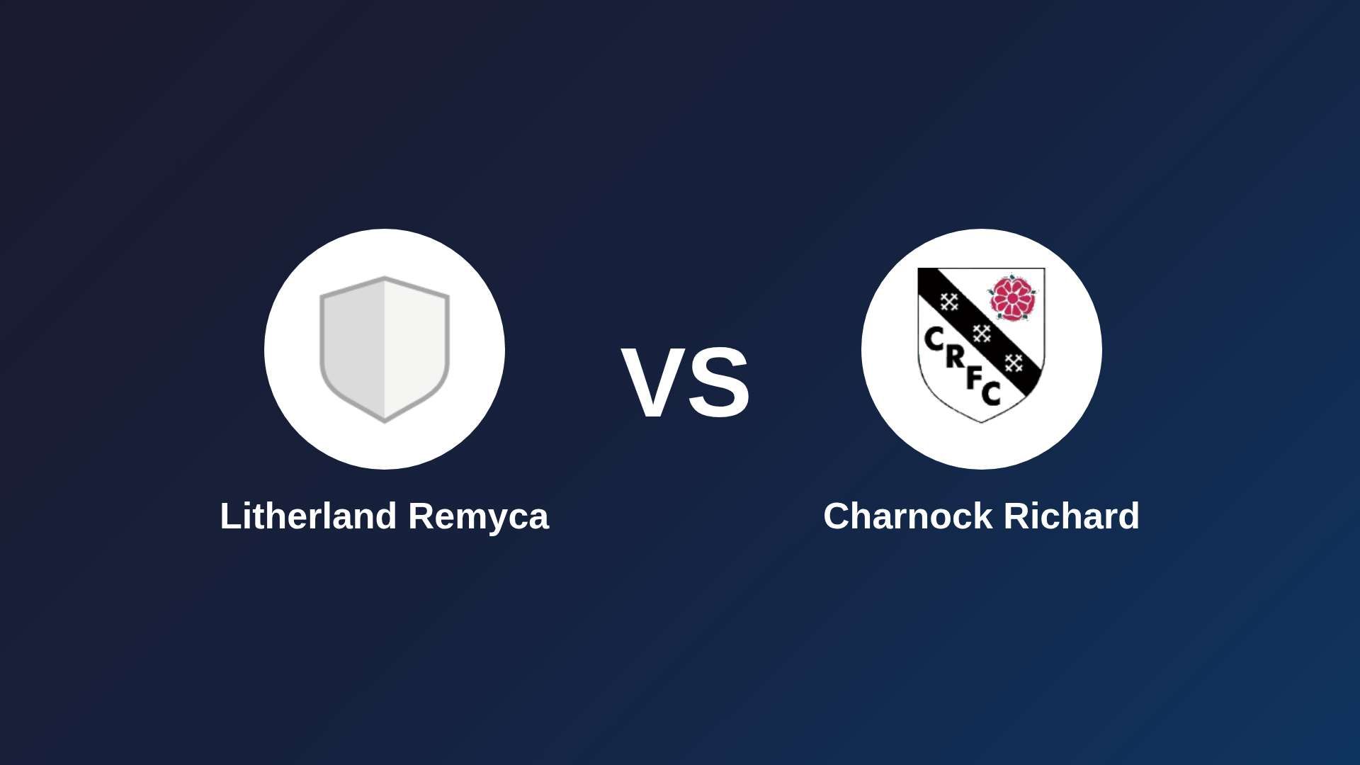 Litherland Remyca vs Charnock Richard