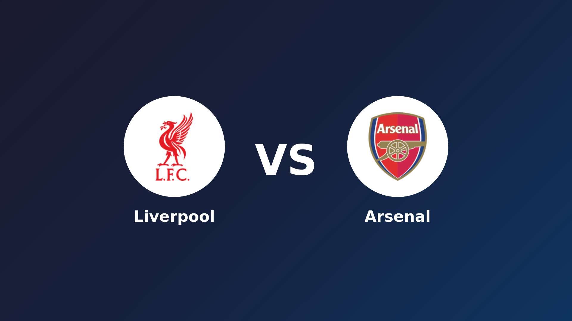 Liverpool vs Arsenal
