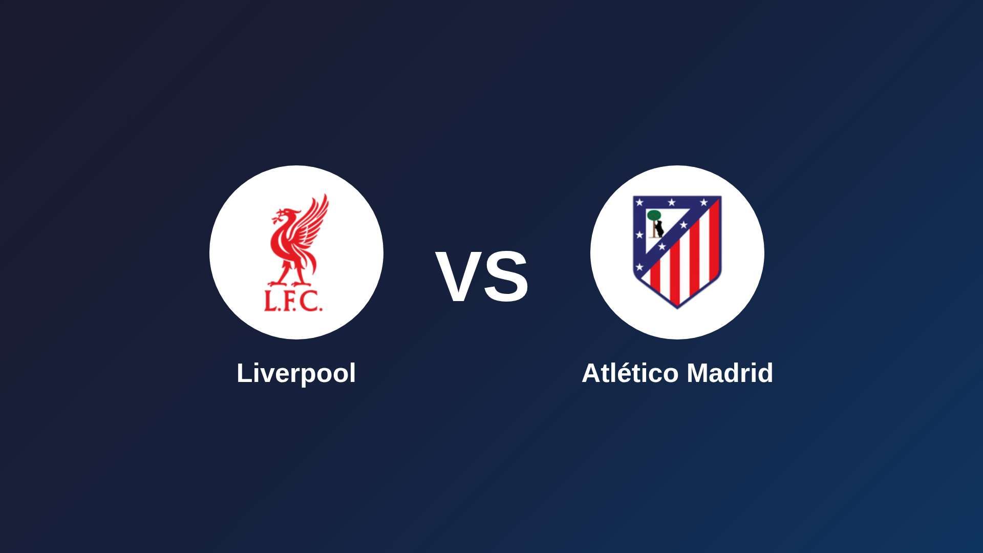 Liverpool vs Atlético de Madrid
