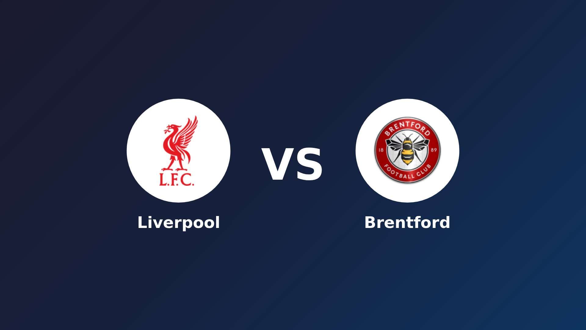 Liverpool vs Brentford