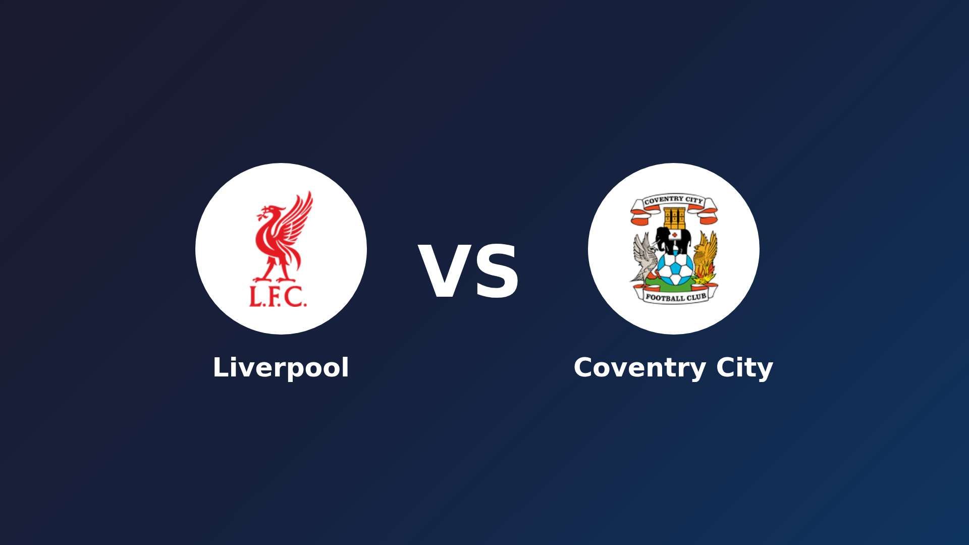 Liverpool vs Coventry City