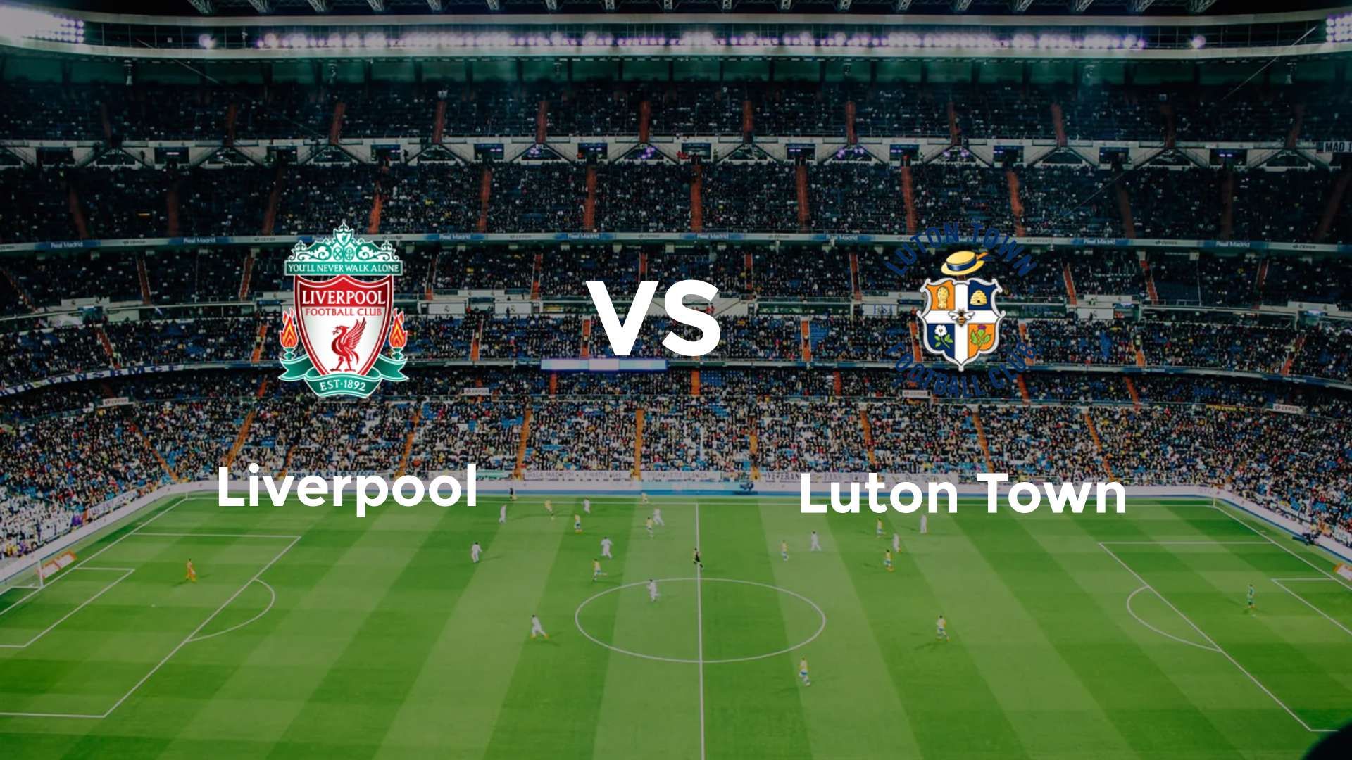 Liverpool vs Luton Town