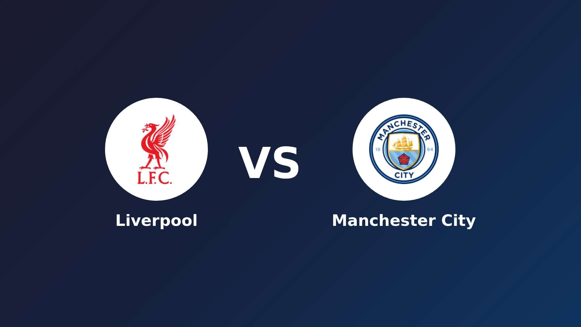 Liverpool vs Manchester City