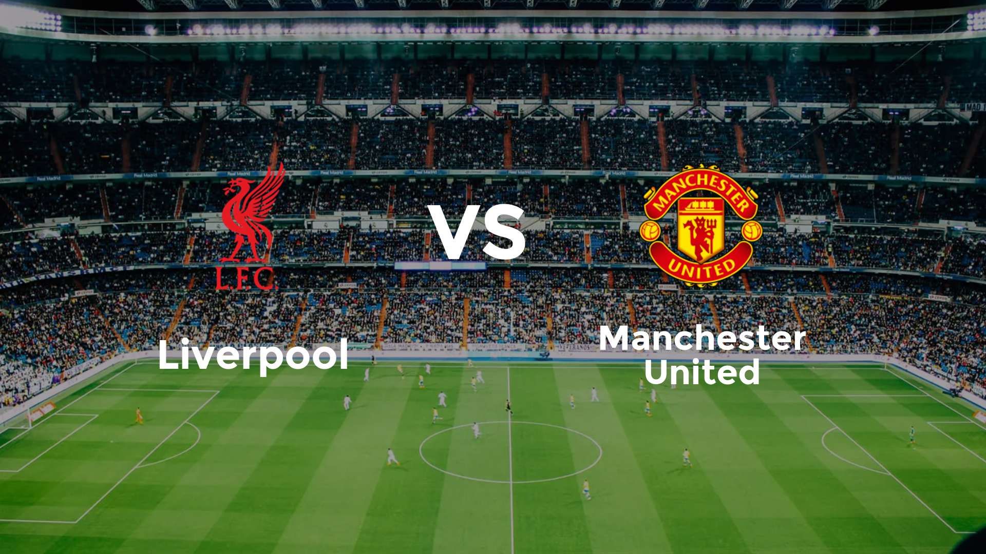 Liverpool vs Manchester United