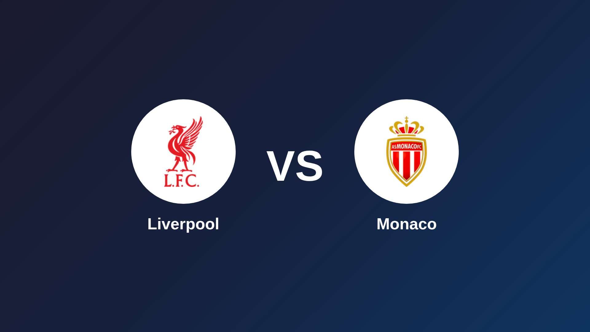 Liverpool vs Monaco