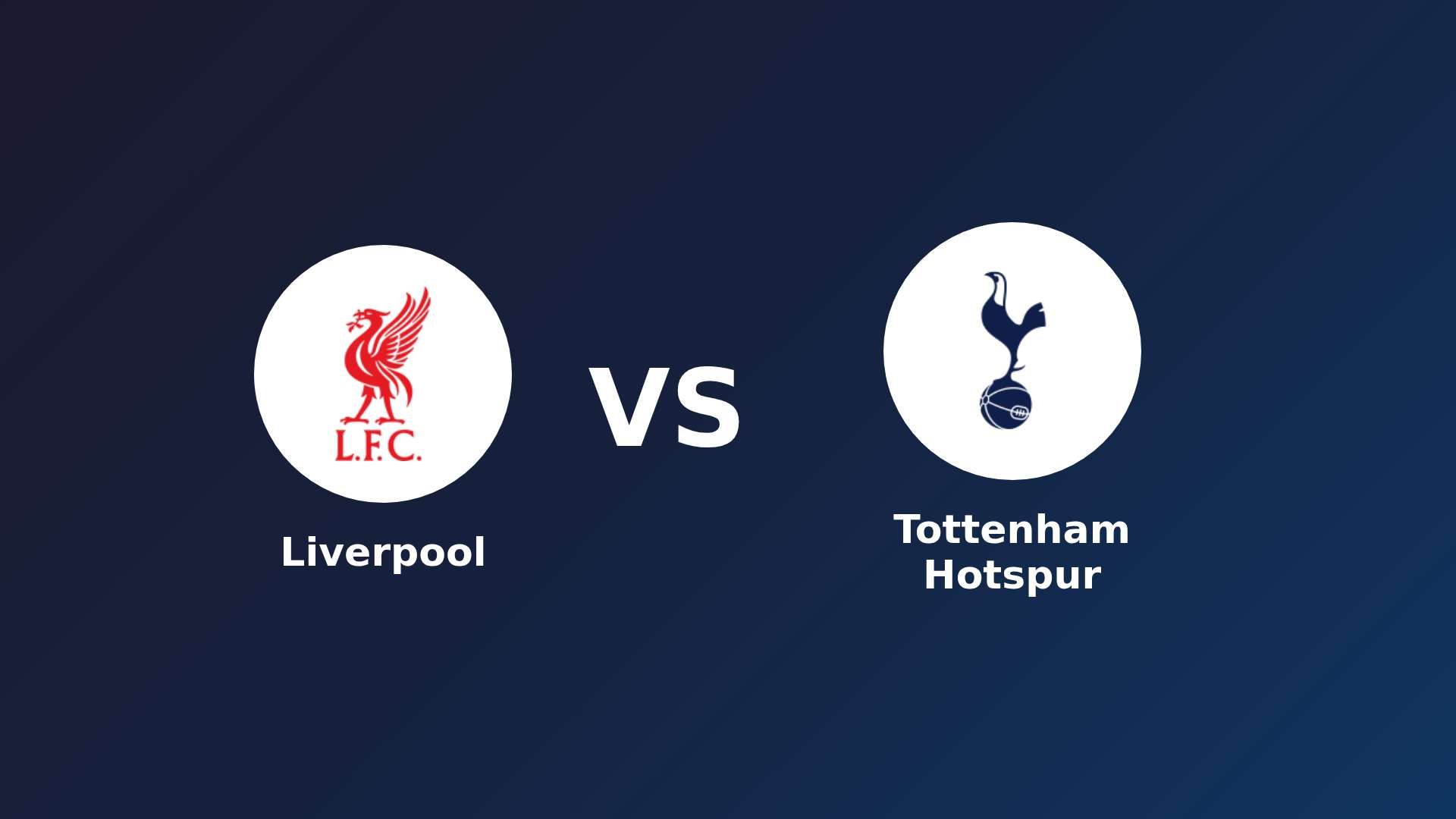 Liverpool vs Tottenham Hotspur