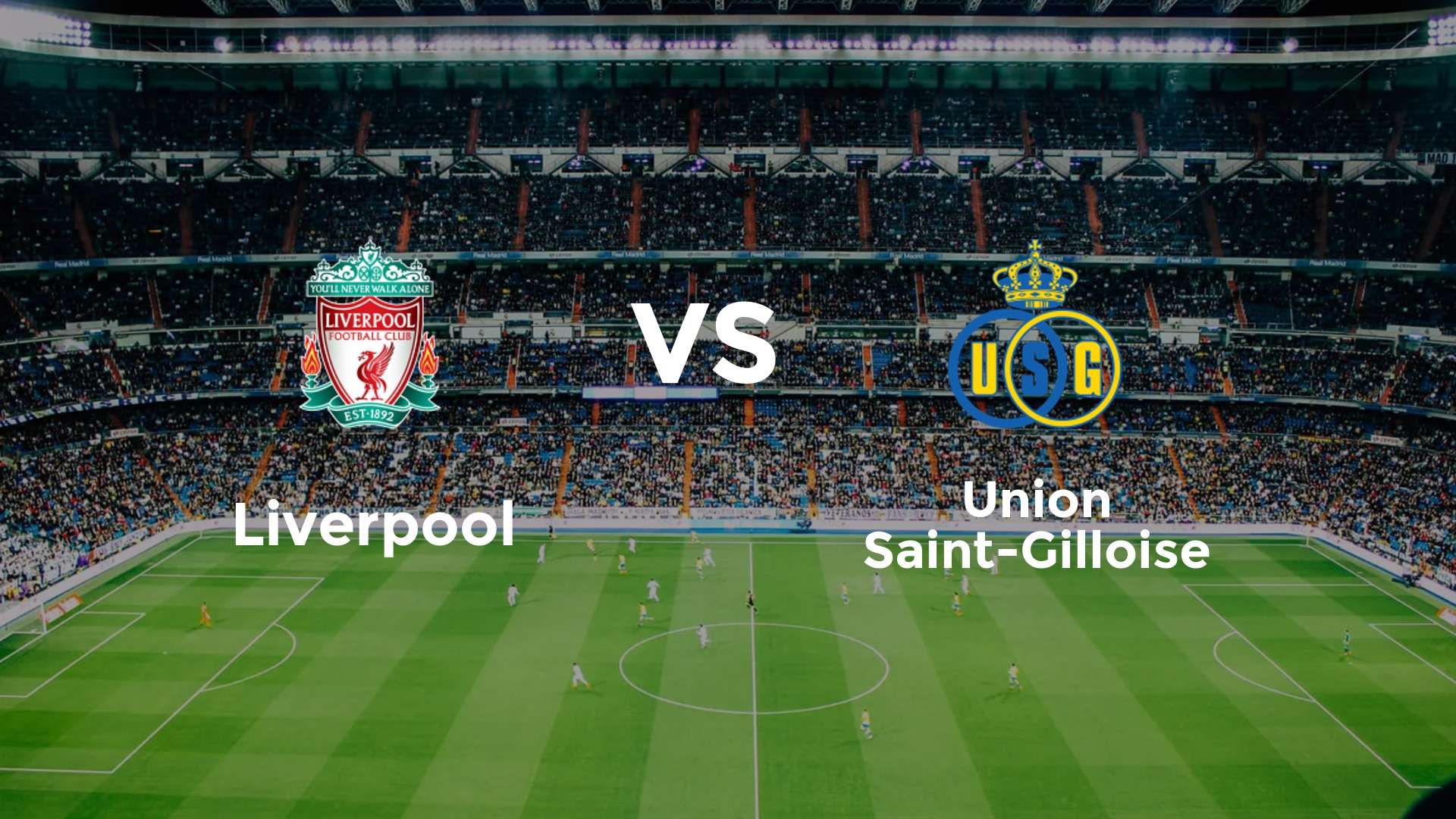Liverpool vs Union Saint-Gilloise