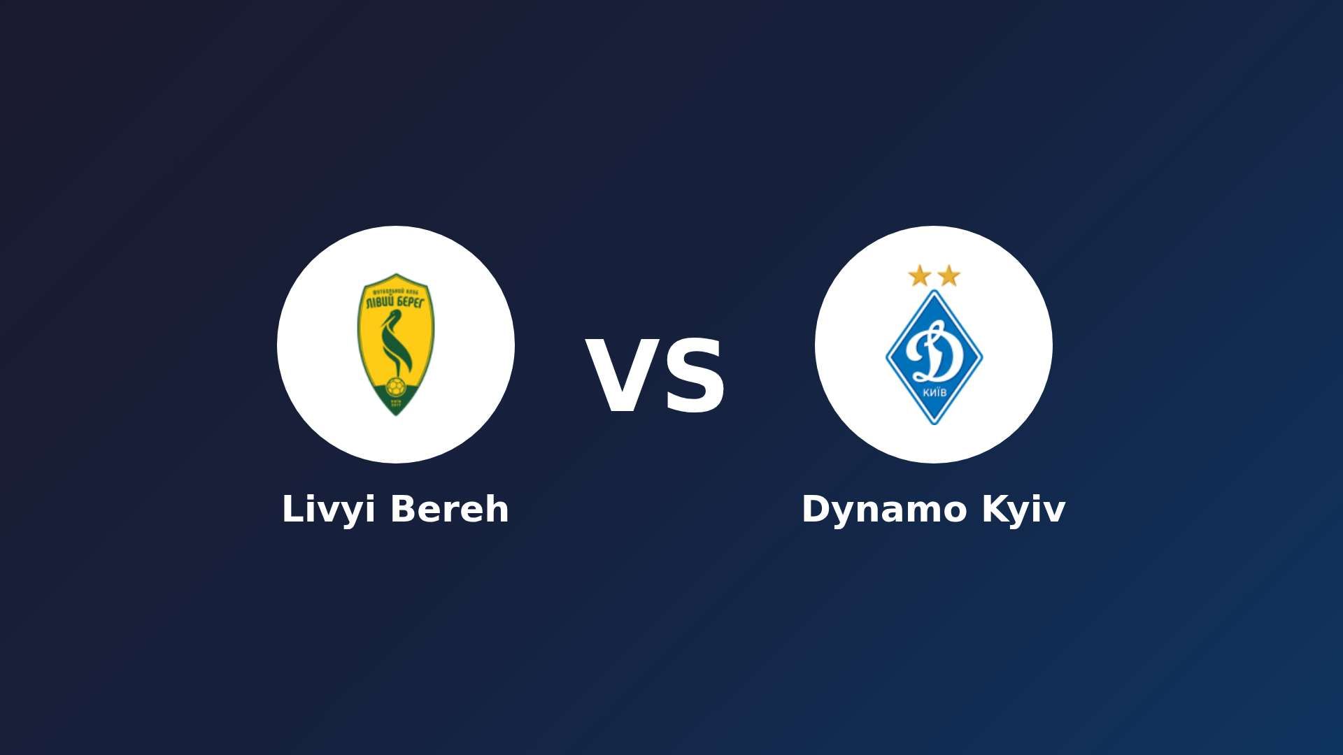 Livyi Bereh vs Dynamo Kyiv