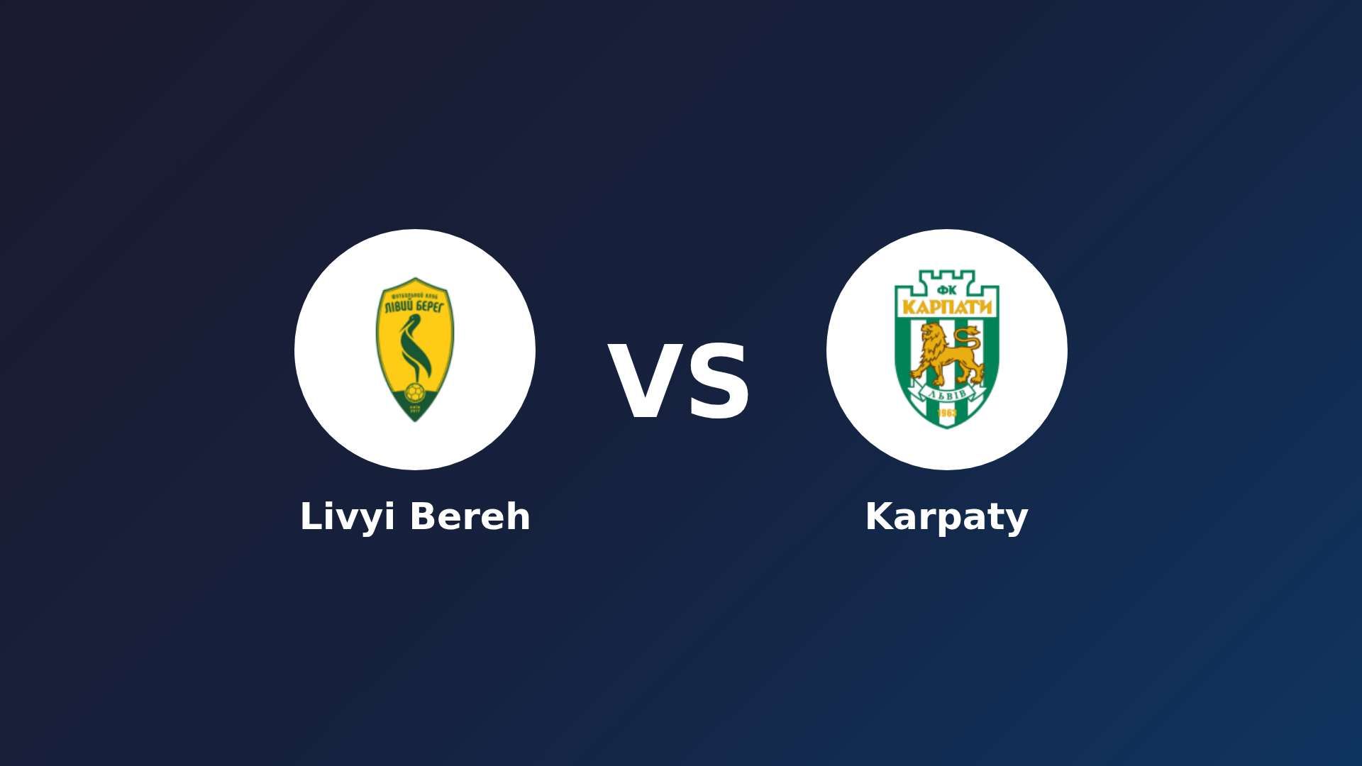 Livyi Bereh vs Karpaty