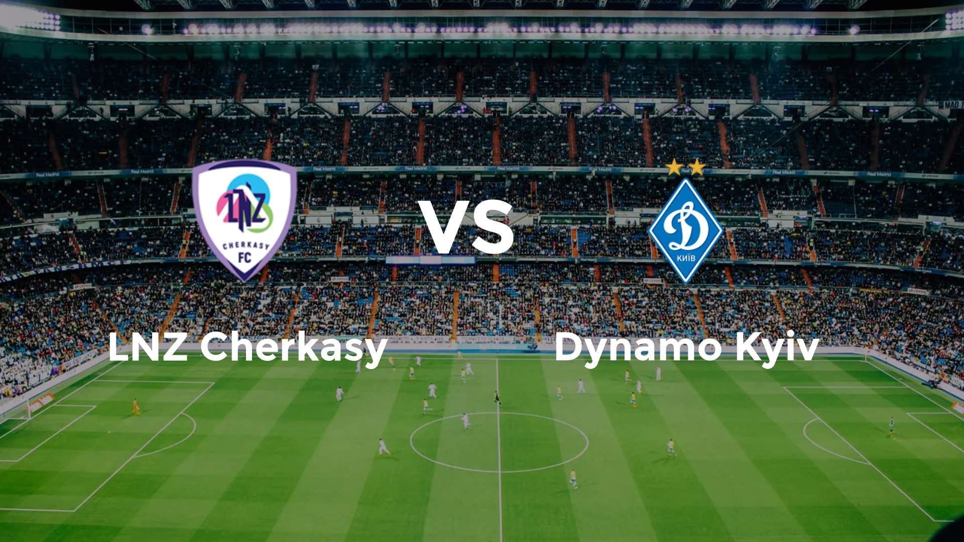 LNZ Cherkasy vs Dynamo Kyiv