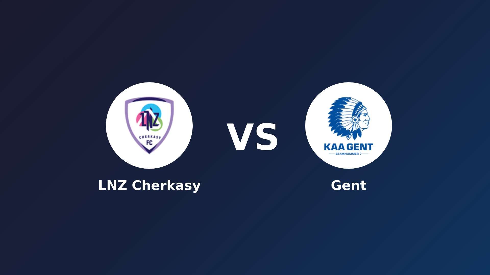 LNZ Cherkasy vs Gent