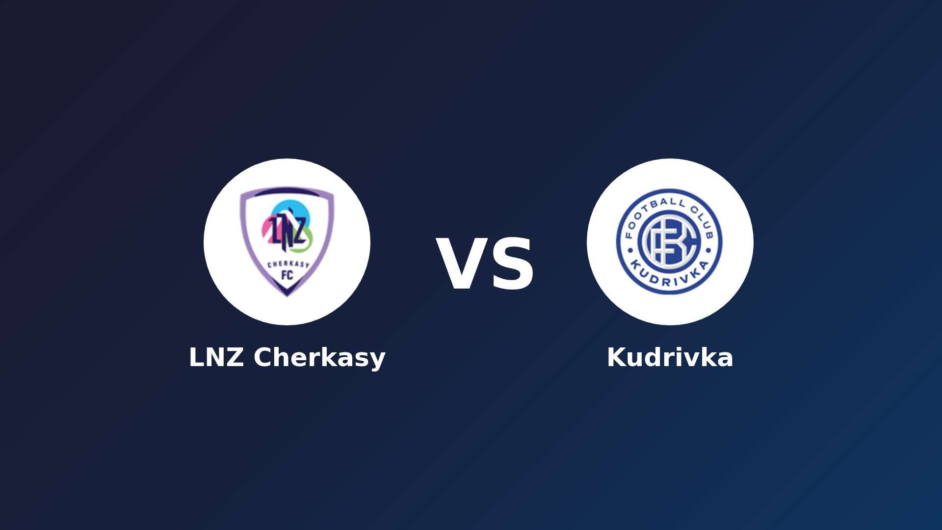 LNZ Cherkasy vs Kudrivka