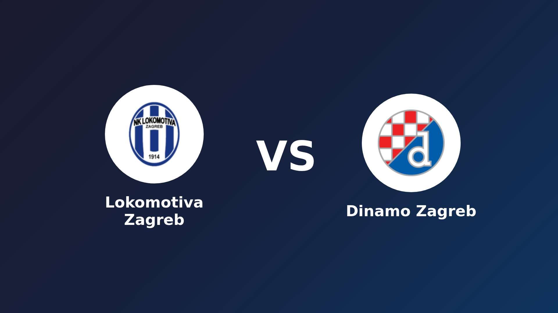 Lokomotiva Zagreb vs Dinamo Zagreb