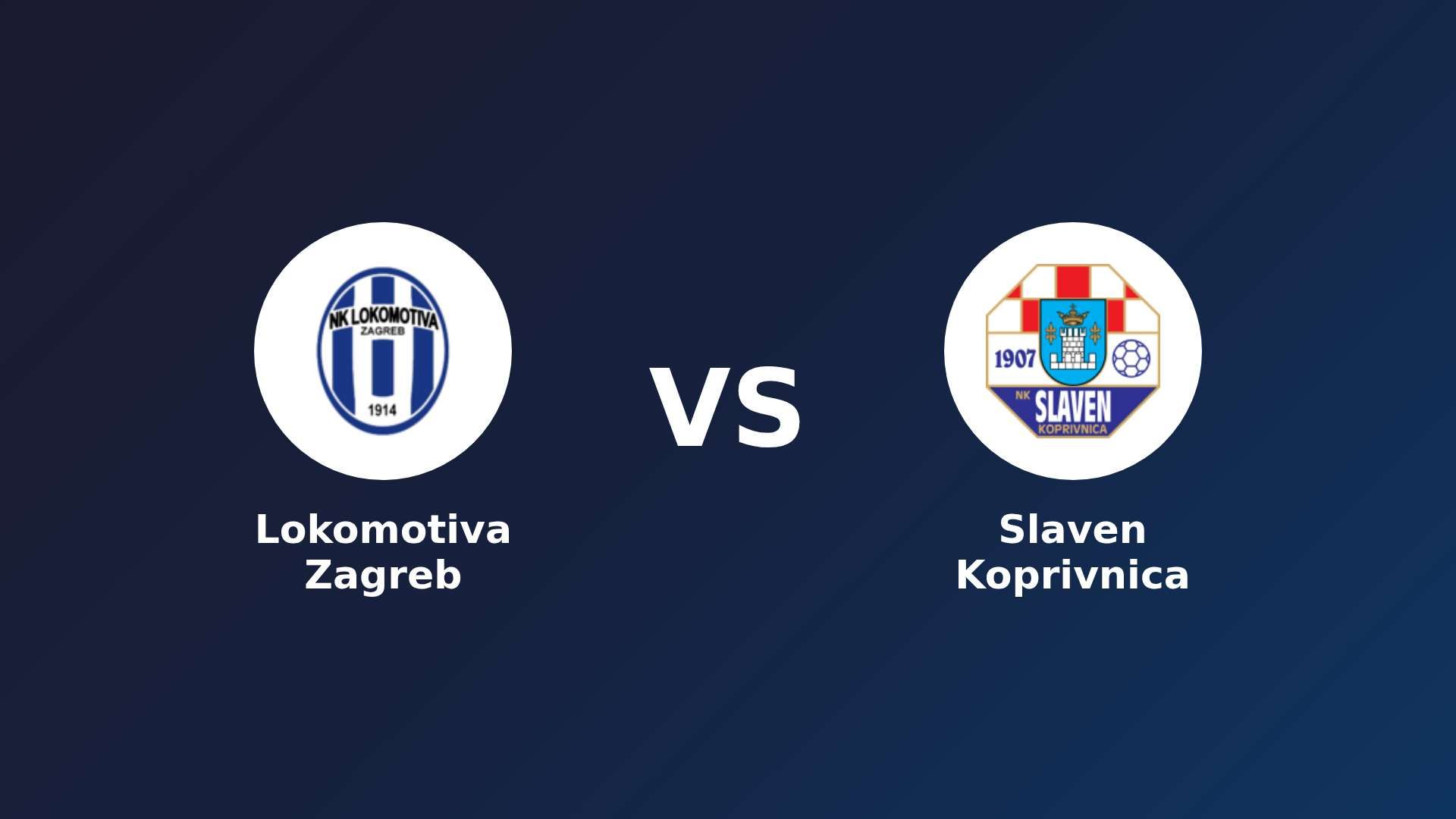 Lokomotiva Zagreb vs Slaven Koprivnica