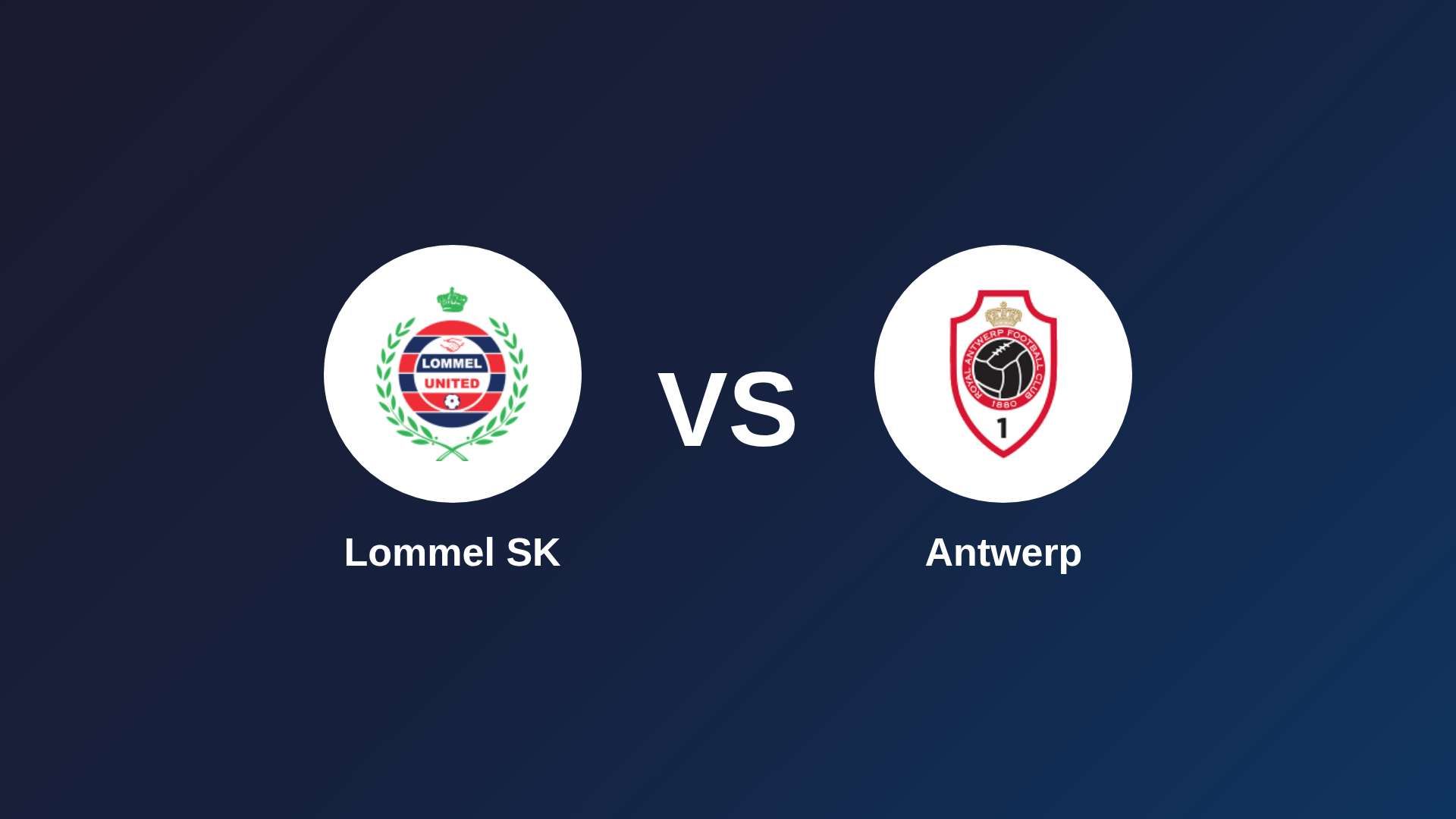 Lommel SK vs Antwerp
