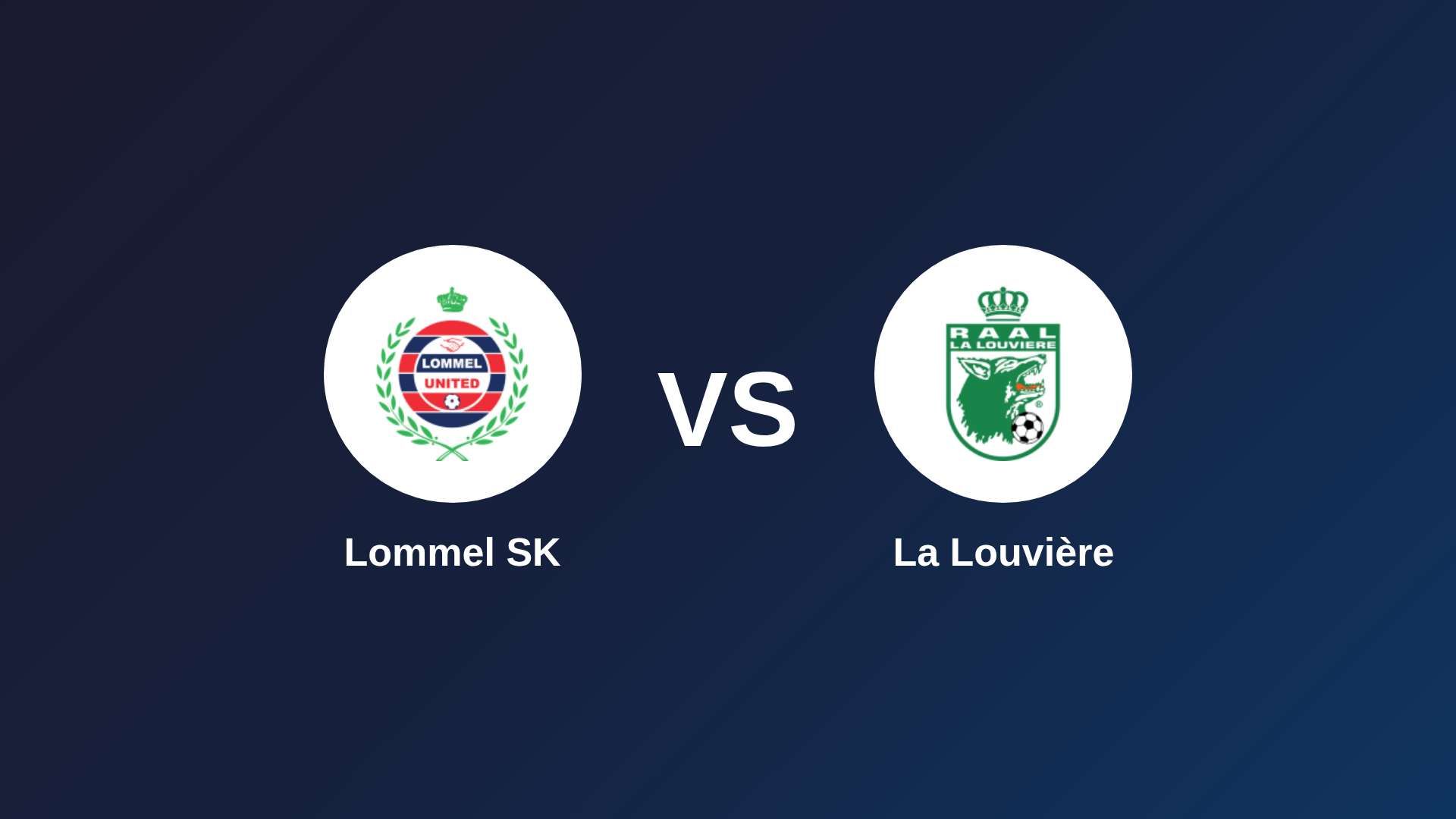 Lommel SK vs La Louvière