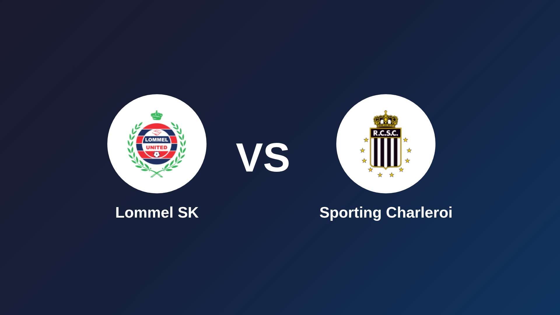Lommel SK vs Sporting Charleroi