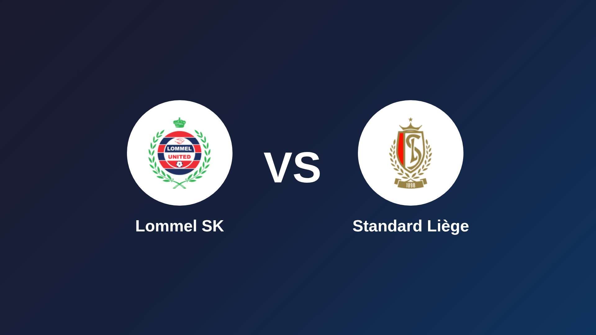 Lommel SK vs Standard Liège