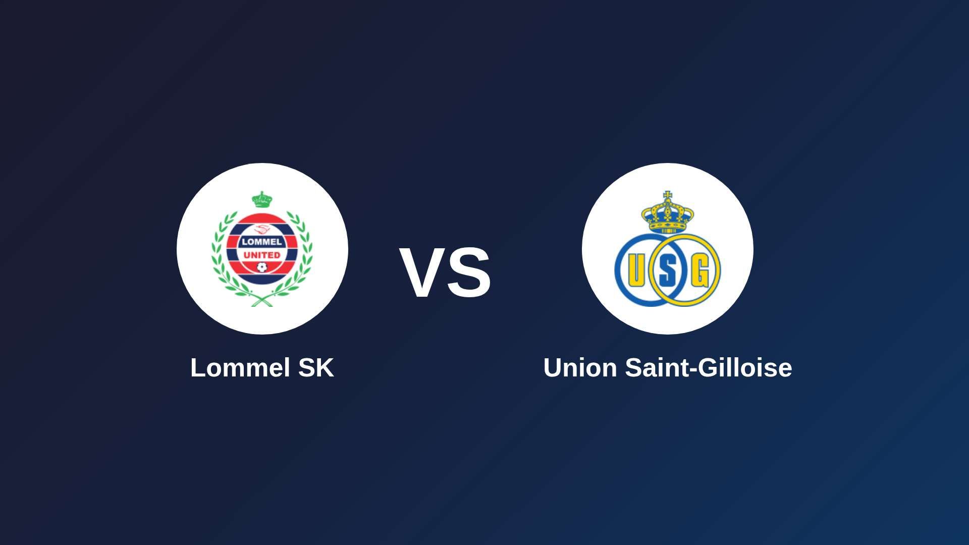 Lommel SK vs Union Saint-Gilloise