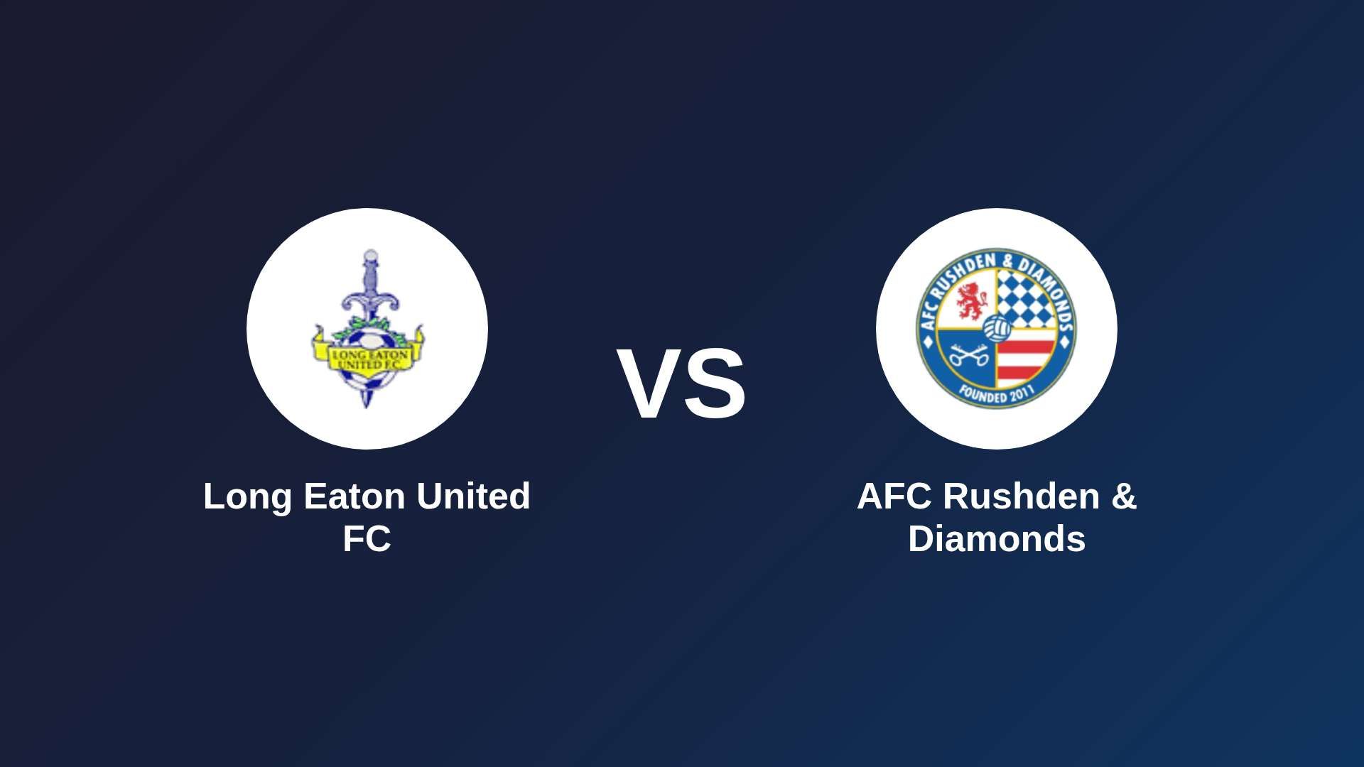 Long Eaton United FC vs AFC Rushden & Diamonds