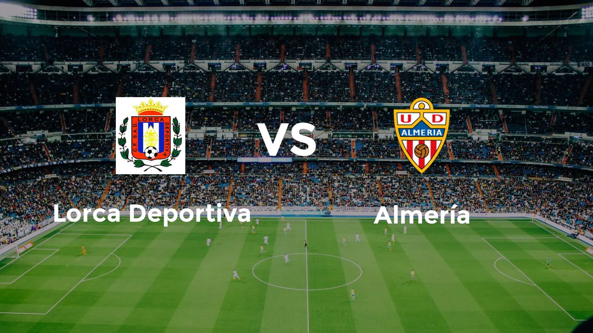 Lorca Deportiva vs Almería