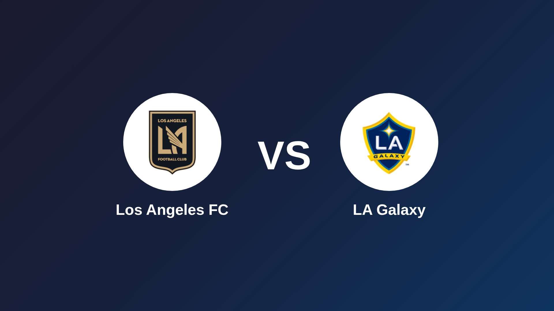 Los Angeles FC vs LA Galaxy