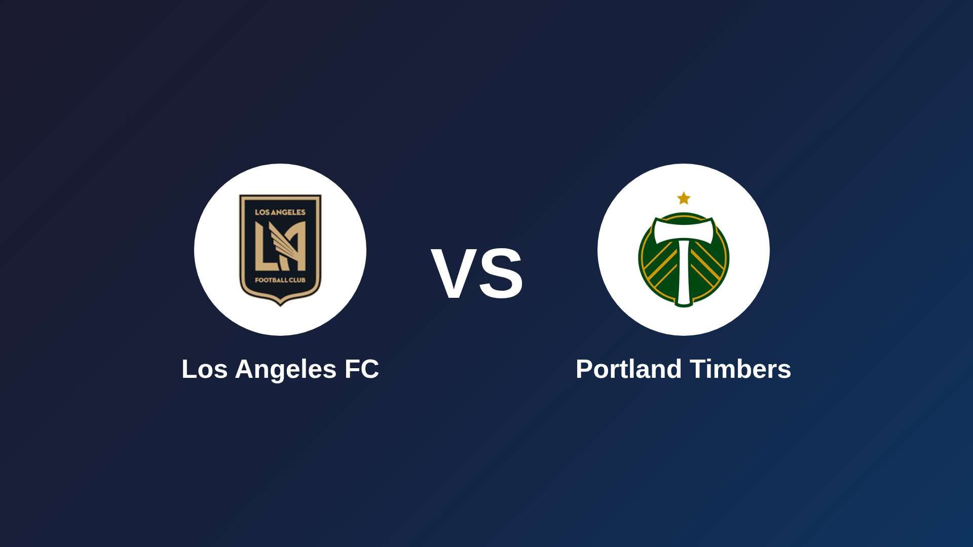 Los Angeles FC vs Portland Timbers