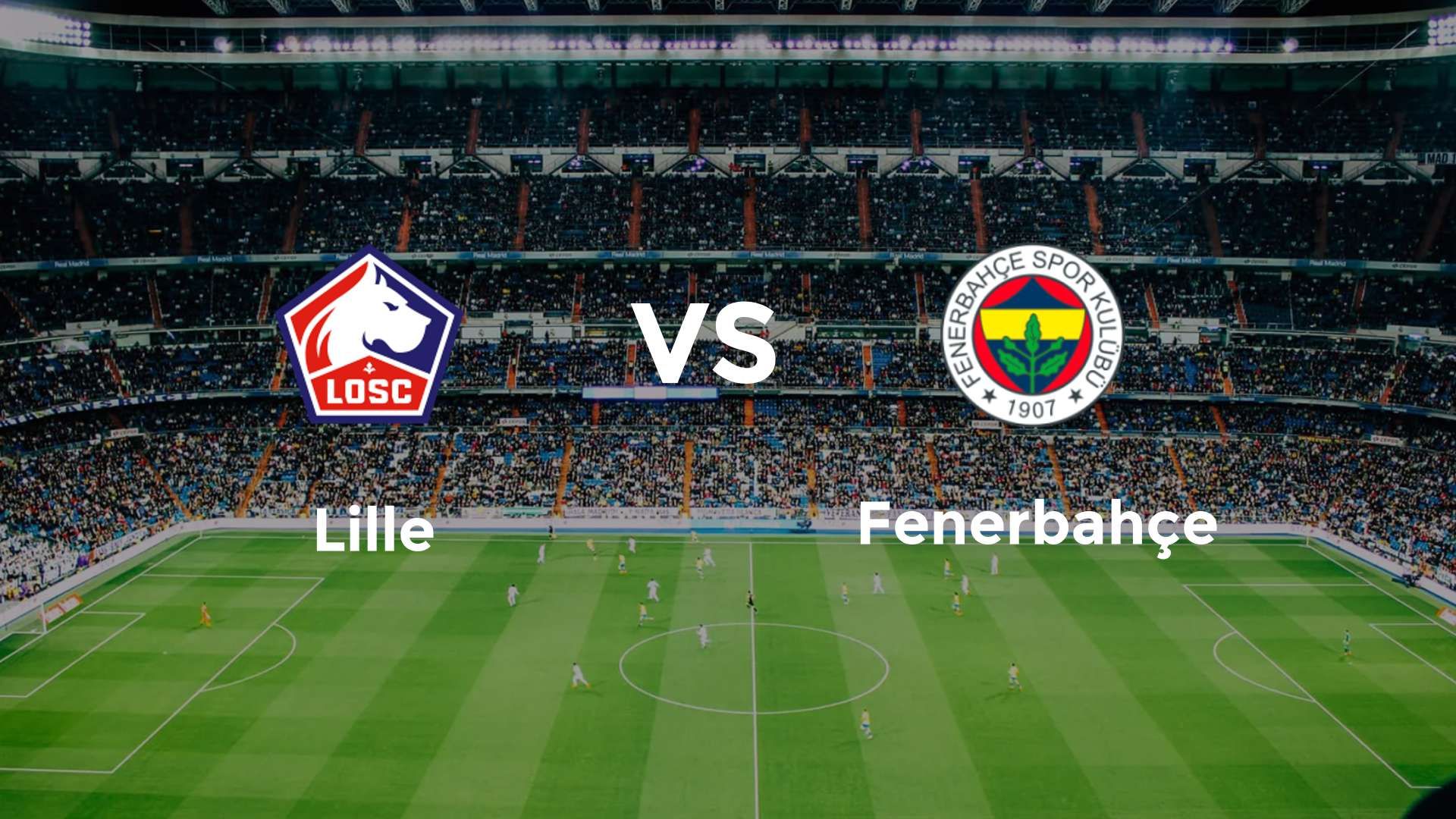 LOSC Lille vs Fenerbahçe
