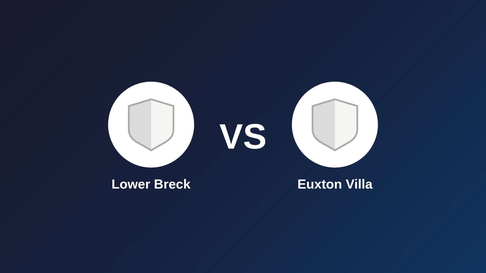 Lower Breck vs Euxton Villa