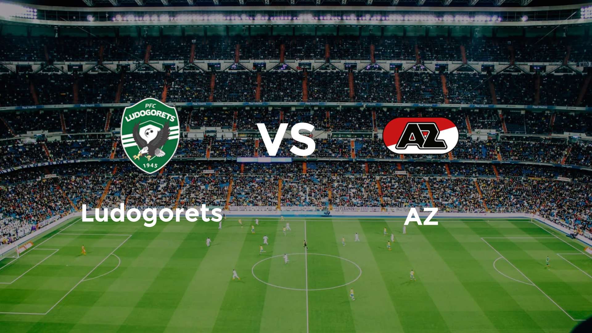 Ludogorets vs AZ