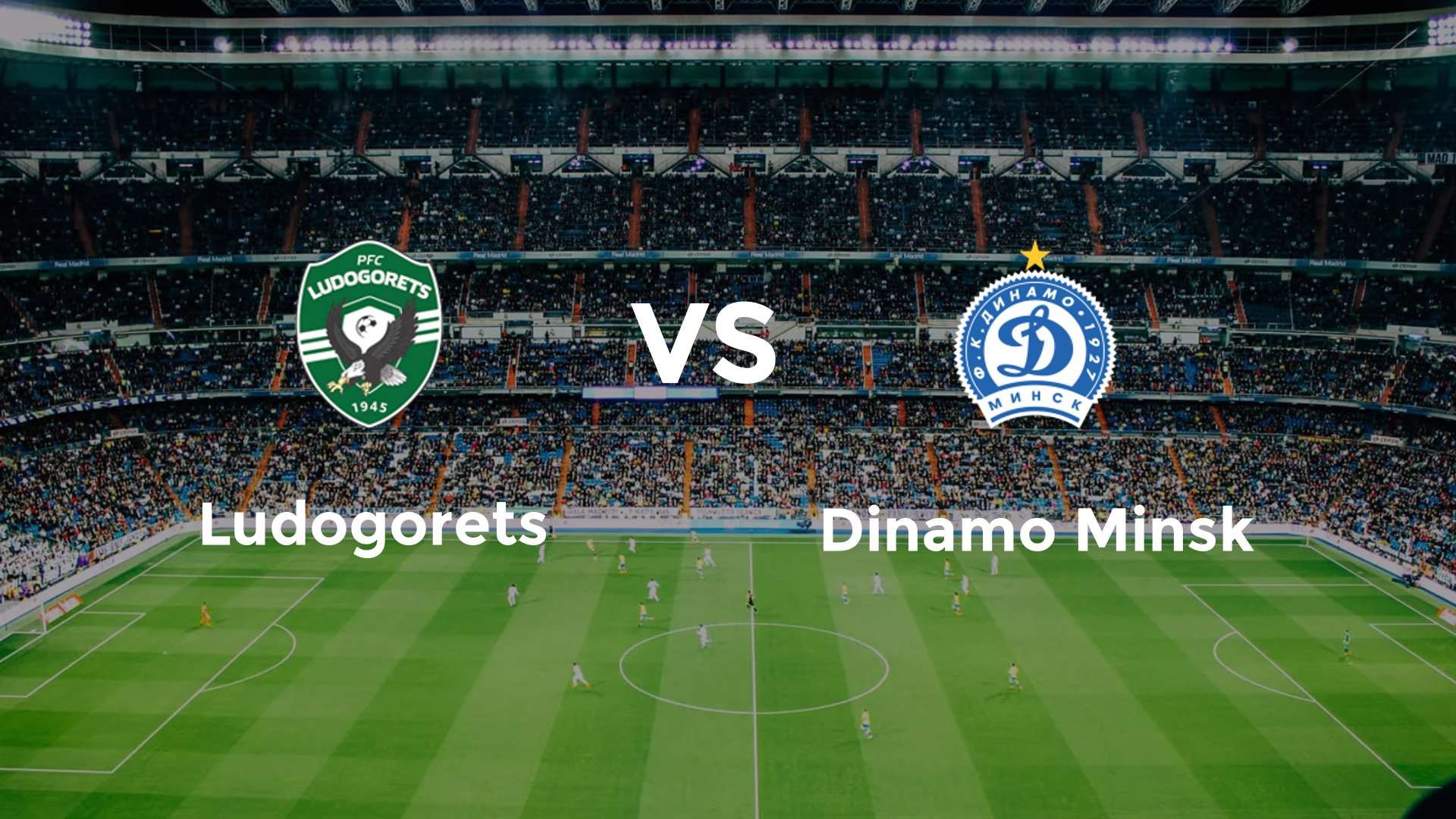 Ludogorets vs Dinamo Minsk