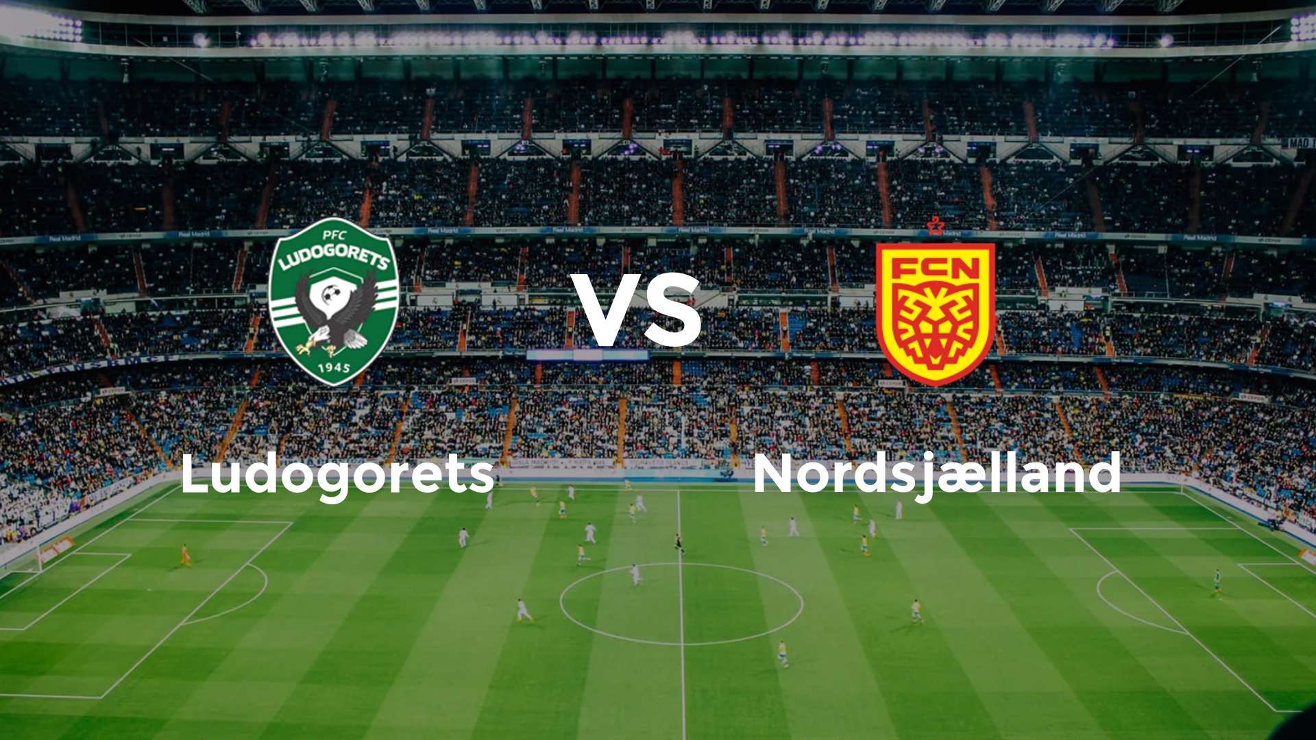 Ludogorets vs Nordsjælland
