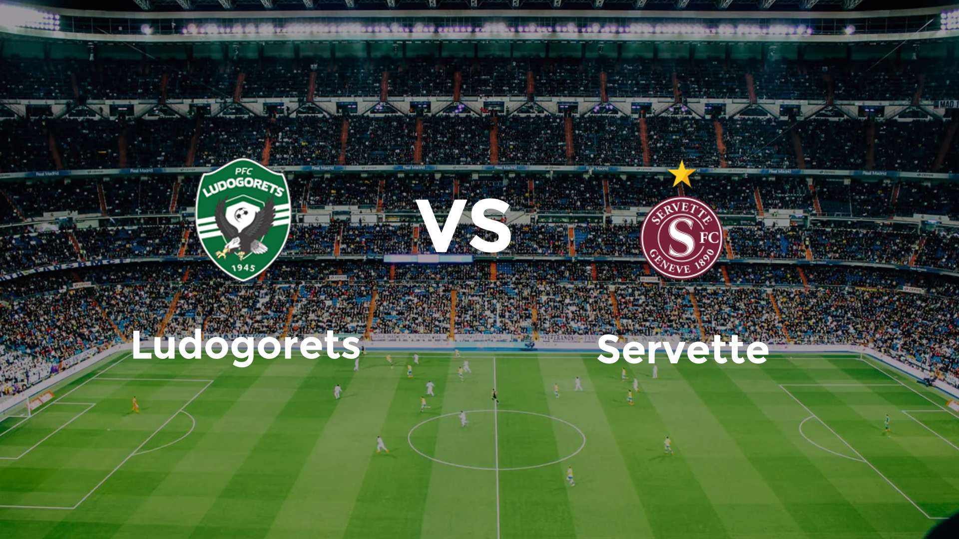 Ludogorets vs Servette