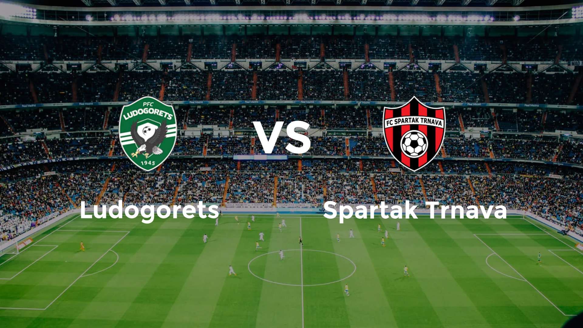 Ludogorets vs Spartak Trnava