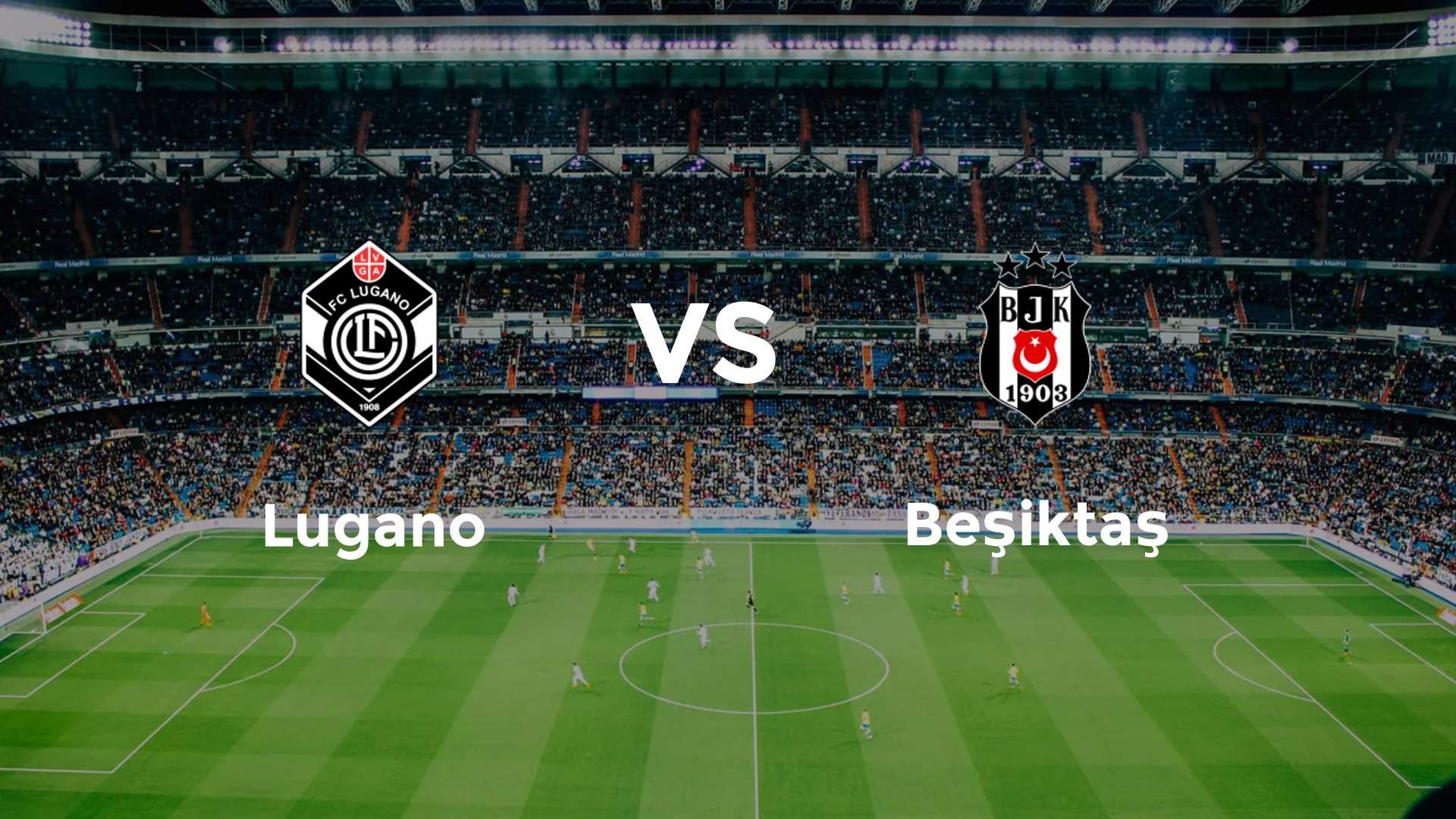 Lugano vs Beşiktaş