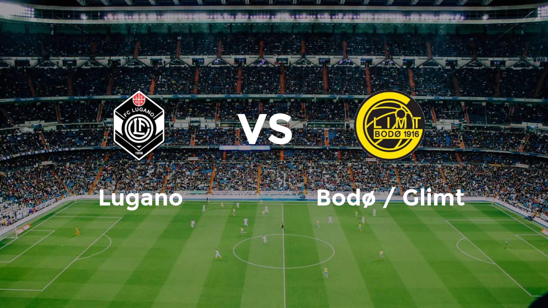 Lugano vs Bodø / Glimt