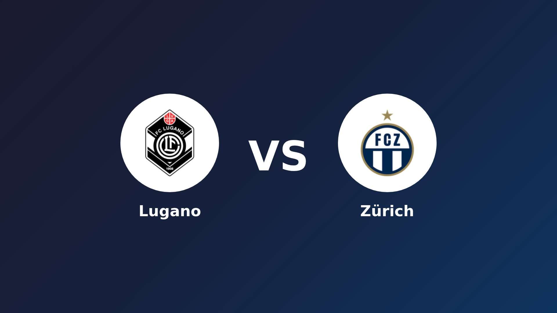 Lugano vs Zürich