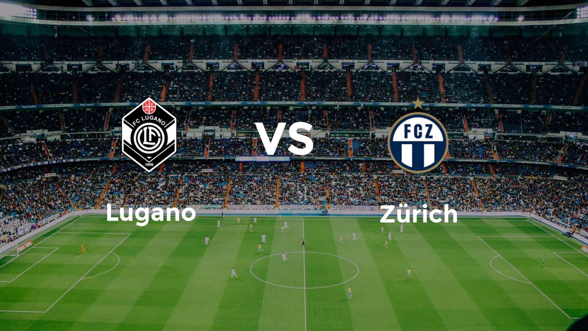 Lugano vs Zürich