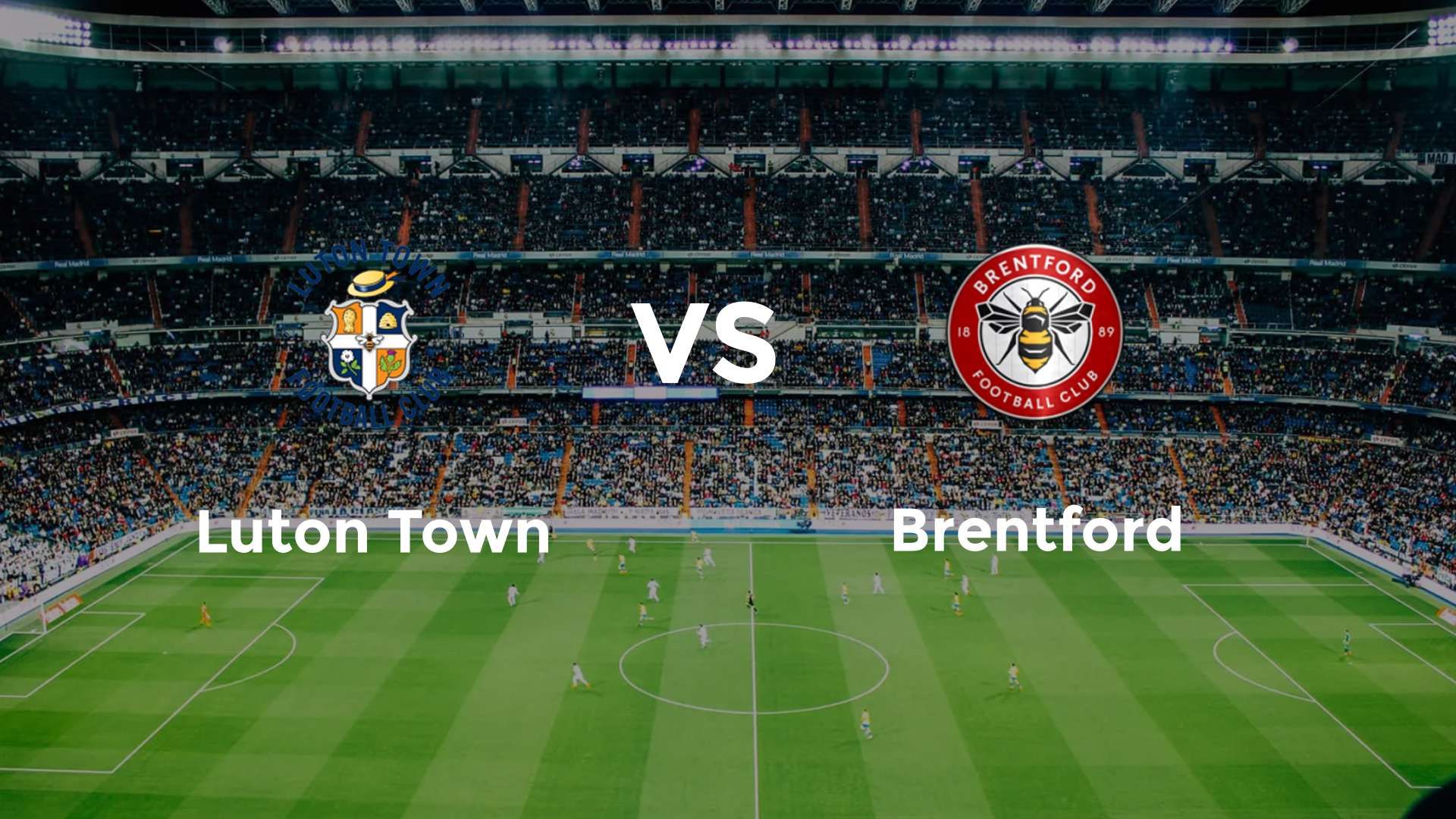 Luton Town vs Brentford