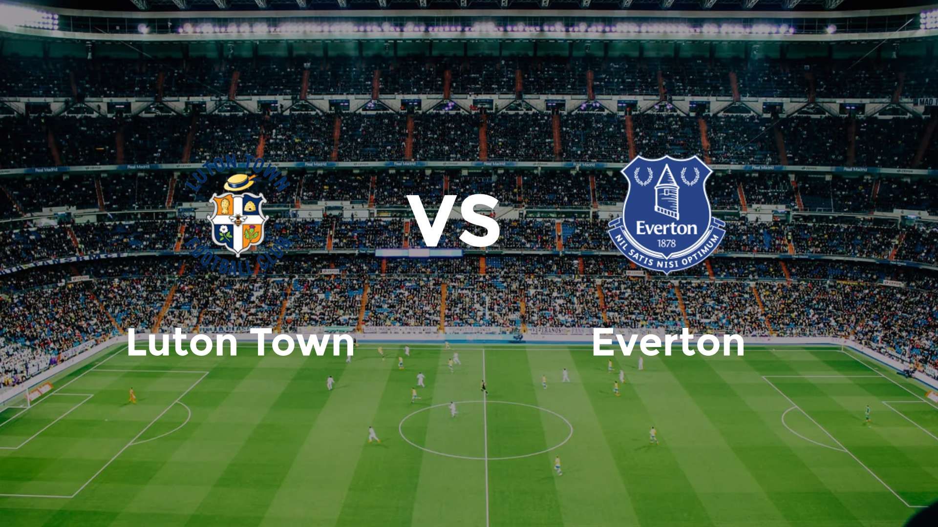 Luton Town vs Everton