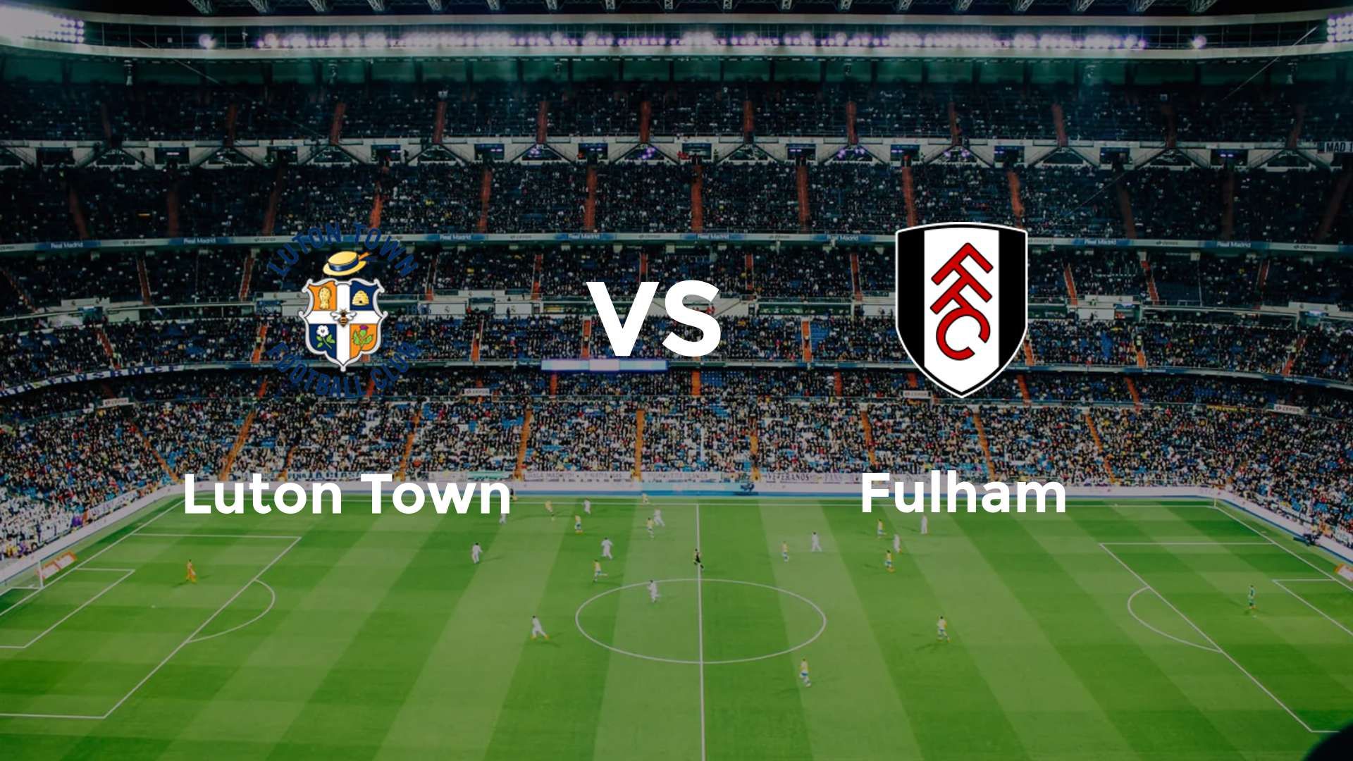 Luton Town vs Fulham