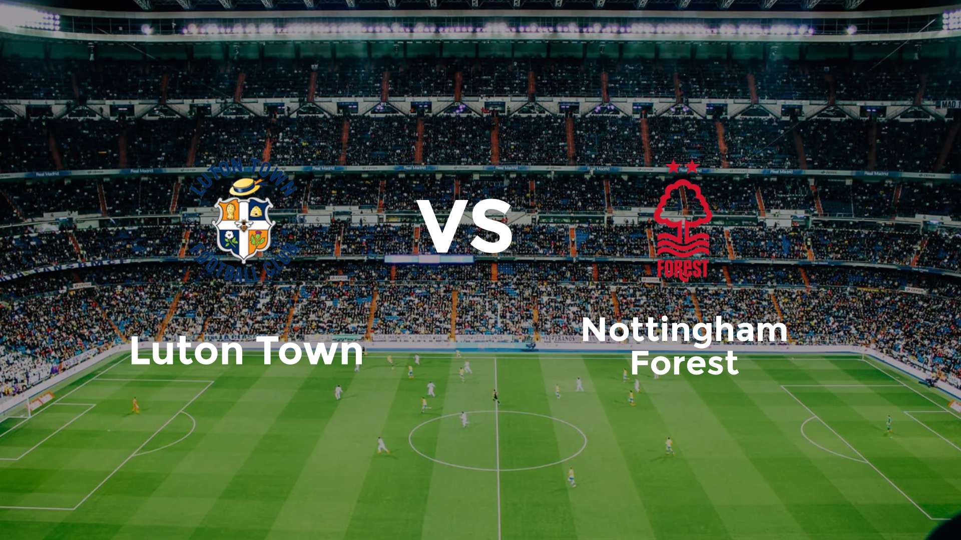 Luton Town vs Nottingham Forest