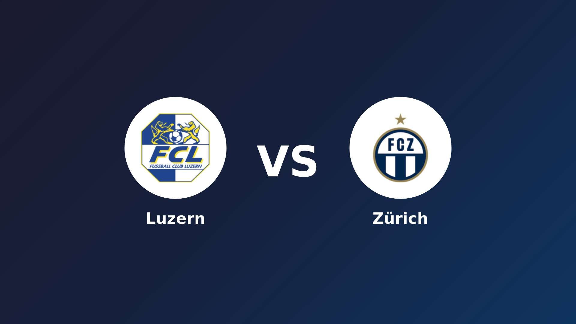 Luzern vs Zürich