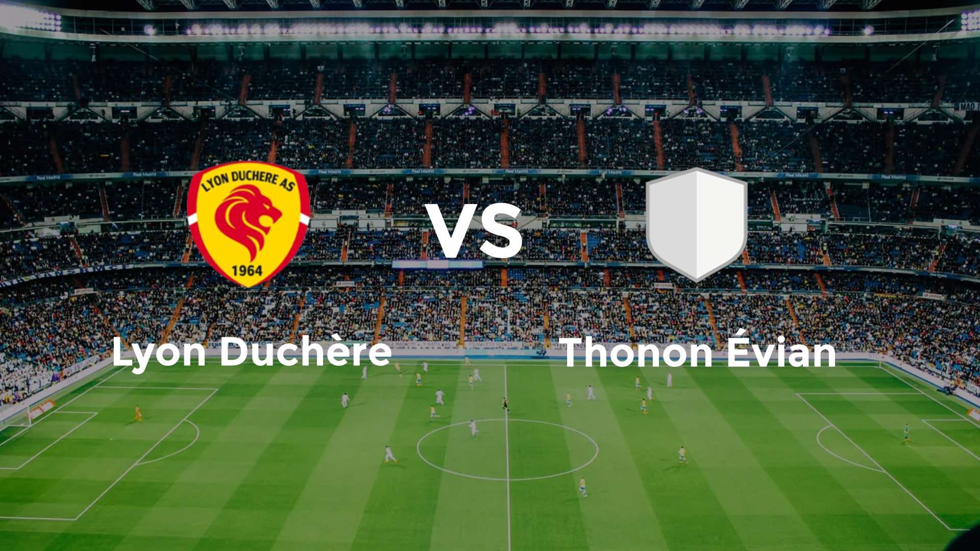 Lyon Duchère vs Thonon Évian