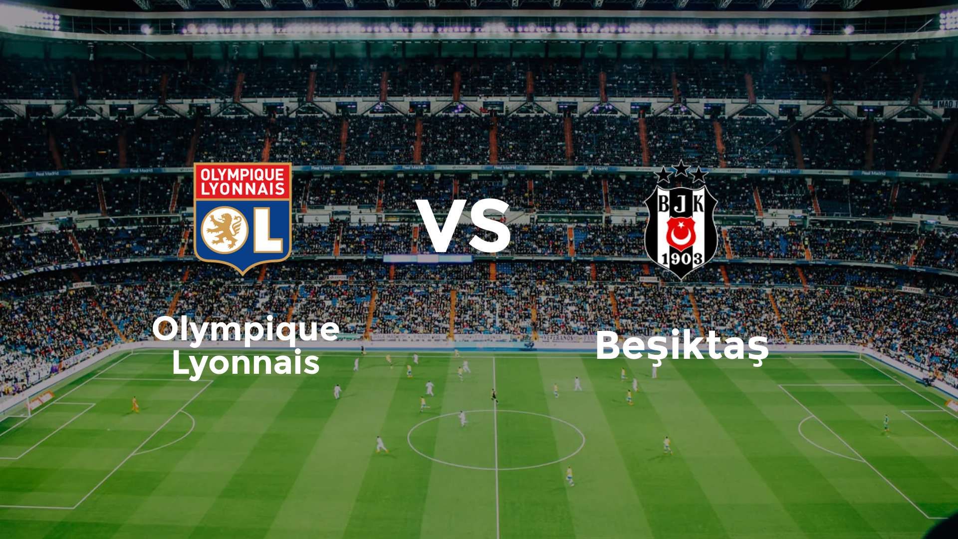 Olympique Lyonnais vs Beşiktaş